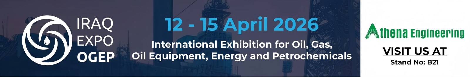 IRAQ EXPO OGEP 2026లో ఎథీనా ఇంజనీరింగ్ & టెఫికోలో చేరండి